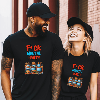 F88k Mental Health T-Shirt